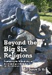 Holt, James - Beyond the Big Six Religions