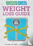 Cheyette, Chris, Balolia, Yello - Carbs & Cals Weight Loss Guide