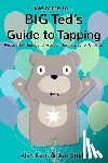Alex Kent, Jen Smith - Big Ted's Guide to Tapping