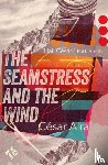 Aira, Cesar - The Seamstress and the Wind