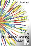 Freeth, Peter - The NLP Trainer Training Manual