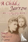 Trotter, Janet MacLeod - A Child of Jarrow