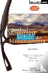 Mitchell, Ian R. - Scotland's Mountains Before the Mountaineers