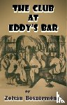 Boszormenyi, Zoltan - The Club at Eddy's Bar