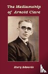Edwards, Harry - The Mediumship of Arnold Clare