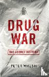 Walsh, Peter - Drug War