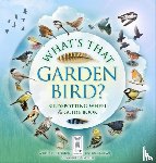 Buckingham, Caz, Pinnington, Andrea - What's That Garden Bird?