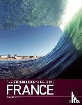 Sutherland, Bruce - The Stormrider Surf Guide France