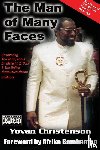 Christenson, Yovan, Olatula, Olafemi, Taharqa Nicol-El, Adafa - The Man of Many Faces
