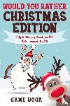 Brain, Archie - Would You Rather Game Book - Christmas Edition