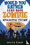 Brain, Archie - Would You Rather - Zombie Apocalypse Edition