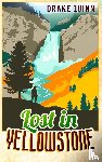 Quinn, Drake - Lost in Yellowstone