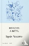 Palsdottir, Sigrun - History: A Mess