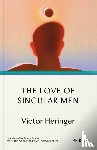 Heringer, Victor - The Love of Singular Men