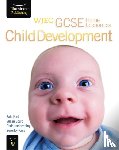 Parry, Beverley, Henning, Christine, Ford, Kate, Gould, Susan - WJEC GCSE Home Economics - Child Development Student Book