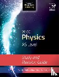 Kelly, Gareth, Morris, Iestyn, Wood, Nigel - WJEC Physics for AS Level: Study and Revision Guide
