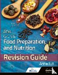 Tull, Anita - AQA GCSE Food Preparation & Nutrition: Revision Guide