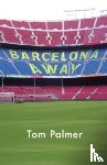 Palmer, Tom - Barcelona Away