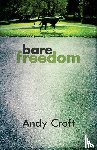 Croft, Andy (Reader) - Bare Freedom