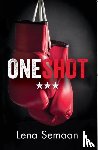 Semaan, Lena - One Shot – Would you stay trapped by your past? Or would you fight for your future?