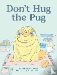 Jacobs, Robin - Don't Hug the Pug!