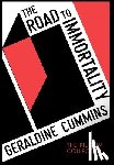 Cummins, Geraldine - The Road to Immortality
