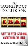 Oborne, Peter, Morrison, David - A Dangerous Delusion