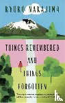 Nakajima, Kyoko - Things Remembered and Things Forgotten