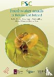 Rowson, Ben, Powell, Harry, Willing, Martin, Dobson, Michael - Freshwater Snails of Britain and Ireland