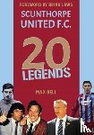 Max Bell - 20 Legends: Scunthorpe United