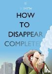 Smith, Si - How to Disappear Completely
