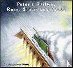 Vine, Christopher G. C. - Peter's Railway Rain, Steam and Speed