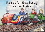 Vine, Christopher - Peter's Railway - Racing Trains