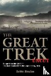Binckes, Robin - The Great Trek Uncut