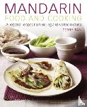 Tan, Terry - Mandarin Food and Cooking: 75 Regional Recipes from Beijing and Northern China