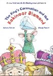 Turner, Anthea, Turner, Wendy - The King's Coronation and the Kohinoor Diamond