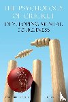 Cotterill, Stewart, Barker, Jamie - The Psychology of Cricket