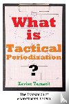 Tamarit, Xavier - What is Tactical Periodization?