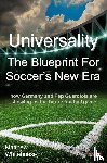 Whitehouse, Matthew - Universality the Blueprint for Soccer's New Era