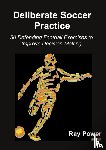 Power, Ray - Deliberate Soccer Practice