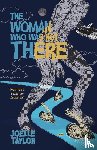 Taylor, Joelle - The Woman Who Was Not There