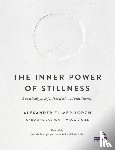 Filmer-Lorch, Alexander, Gill, Margaret Anne, Barrow, Caroline - The Inner Power of Stillness
