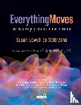 Lowell de Solorzano, Susan - Everything Moves