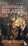 Bazan, Lubov - A History of Belarus