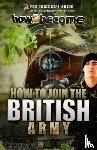 McMunn, Richard - How to join the British Army