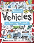Calver, Paul - How to Draw Awesome Vehicles and Amazing Trucks