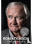 Atkinson, Ron - The Manager