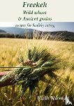 Nieman, Ruth - Freekeh, Wild Wheat & Ancient Grains