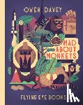 Davey, Owen - Mad About Monkeys