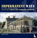 Grayer, Jeffery - Impermanent Ways Volume 14 - Devon & Cornwall Revisited